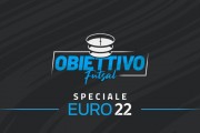 Obiettivo Futsal, speciale Euro 2022: appuntamento alle 21